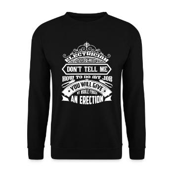 Electrician Don't Tell Me How To Do My Job - Unisex Sweatshirt - black - Front - Alina (178cm) & Michal (187cm)