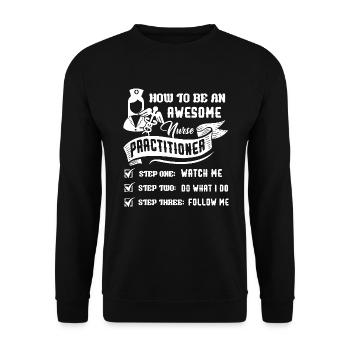 How To Be An Awesome Nurse Practitioner - Unisex Sweatshirt - black - Front - Alina (178cm) & Michal (187cm)