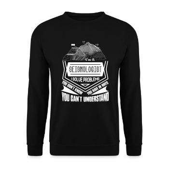 Seismologist I Solve Problems - Unisex Sweatshirt - black - Front - Alina (178cm) & Michal (187cm)