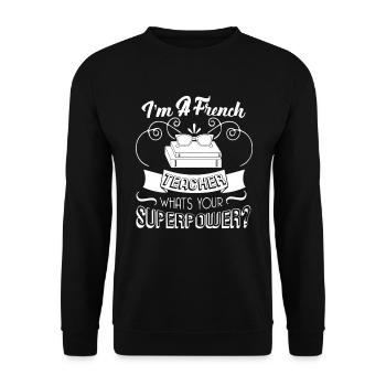 I Am A French Teacher - Unisex Sweatshirt - black - Front - Alina (178cm) & Michal (187cm)