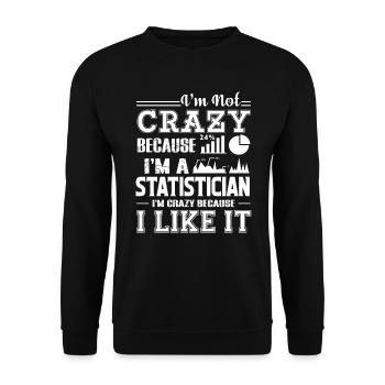 Statistician I am A Crazy Statistician - Unisex Sweatshirt - black - Front - Alina (178cm) & Michal (187cm)