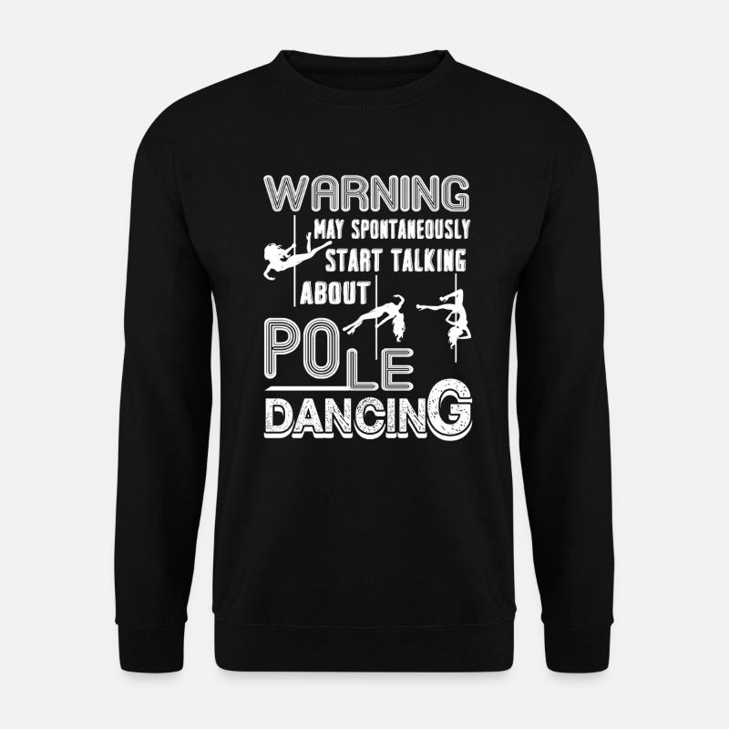 Pole Dancing Talking About Pole Dancing - Unisex Sweatshirt - black