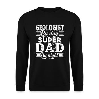 Geologist By Day Super Dad By Night - Unisex Sweatshirt - black - Front - Alina (178cm) & Michal (187cm)
