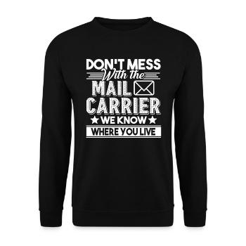 Mail Carrier Don't Mess With Mail Carrier - Unisex Sweatshirt - black - Front - Alina (178cm) & Michal (187cm)