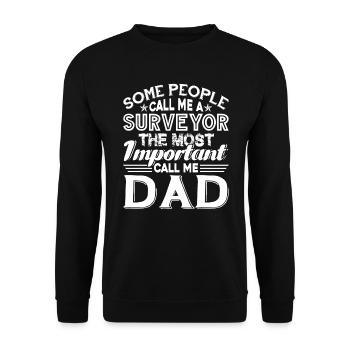 The Most Important People Call Me Surveyor Dad - Unisex Sweatshirt - black - Front - Alina (178cm) & Michal (187cm)