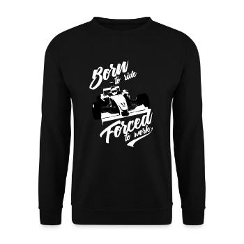 born to ride forced to work - Unisex Pullover - Schwarz - Vorne - Alina (178cm) & Michal (187cm)