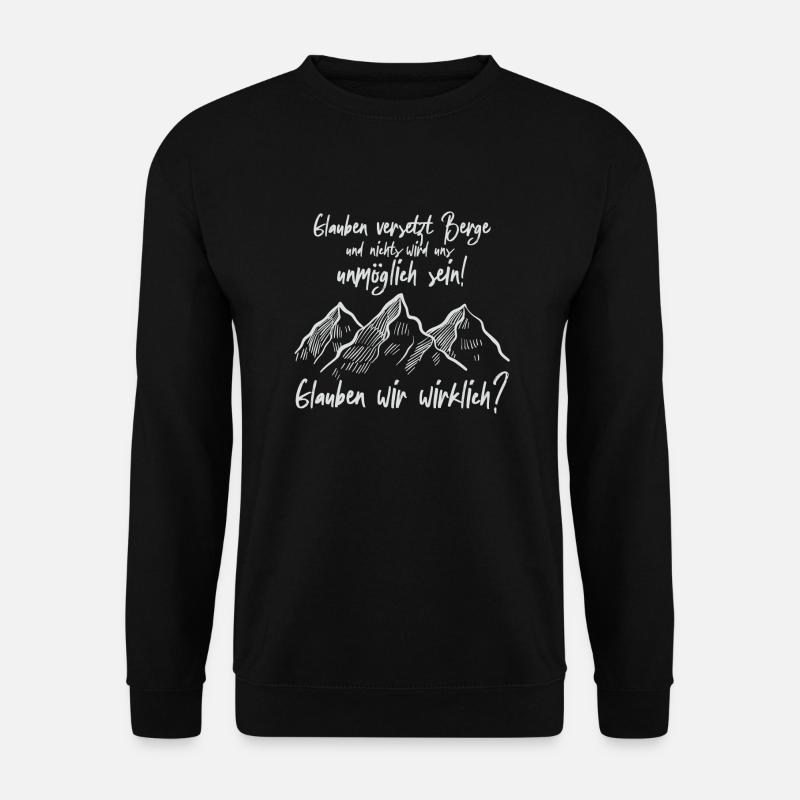 Berge versetzen - Unisex Pullover - Schwarz