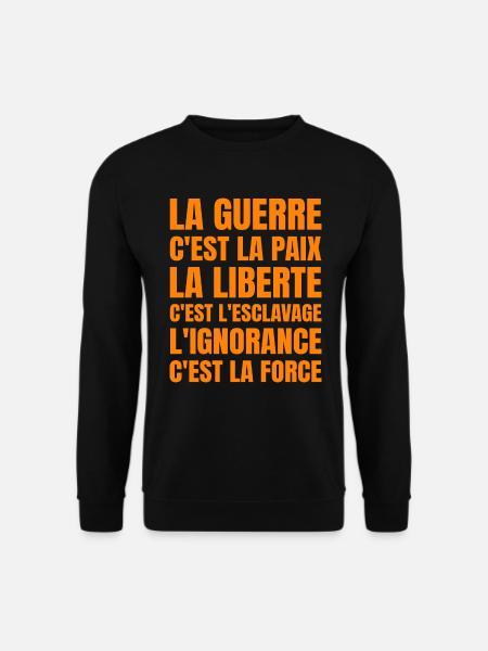 Citation Politique Orwell - Humour Noir - Sweat-shirt Unisexe - noir