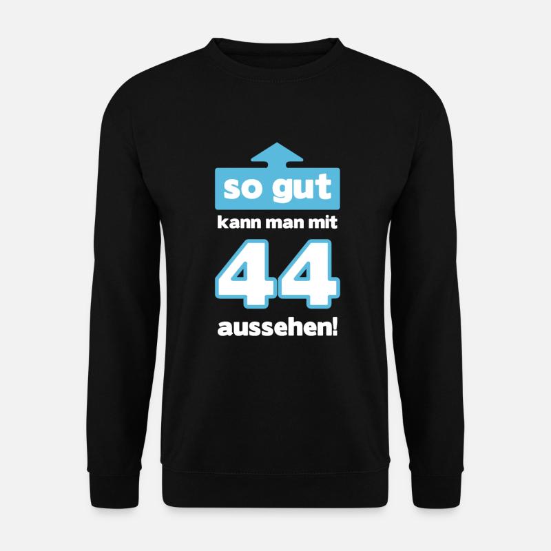 44 Geburtstag Mann Frau Lustig 44 Jahre - Unisex Pullover - Schwarz