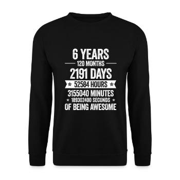 6 Years Awesome Decoration Birthday Gift Funny - Unisex Sweatshirt - black - Front - Alina (178cm) & Michal (187cm)