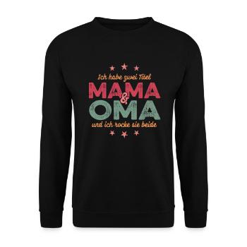 Zwei Titel Mama Oma Geburtstag Muttertag - Unisex Pullover - Schwarz - Vorne - Alina (178cm) & Michal (187cm)