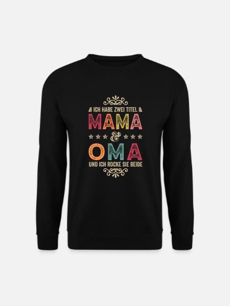 Geburtstag Muttertag Zwei Titel Mama Oma - Unisex Pullover - Schwarz