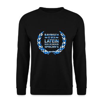 Bayrisch ist wie Latein - nur die besten sprechens - Unisex Pullover - Schwarz - Vorne - Alina (178cm) & Michal (187cm)
