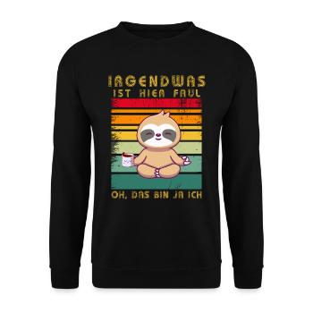 Faultier Irgendwas ist hier Faul - Unisex Pullover - Schwarz - Vorne - Alina (178cm) & Michal (187cm)