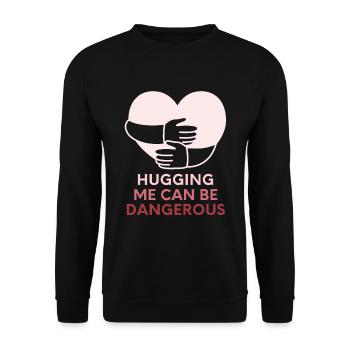 Hugging me can be dangerous - Unisex Sweatshirt - black - Front - Alina (178cm) & Michal (187cm)