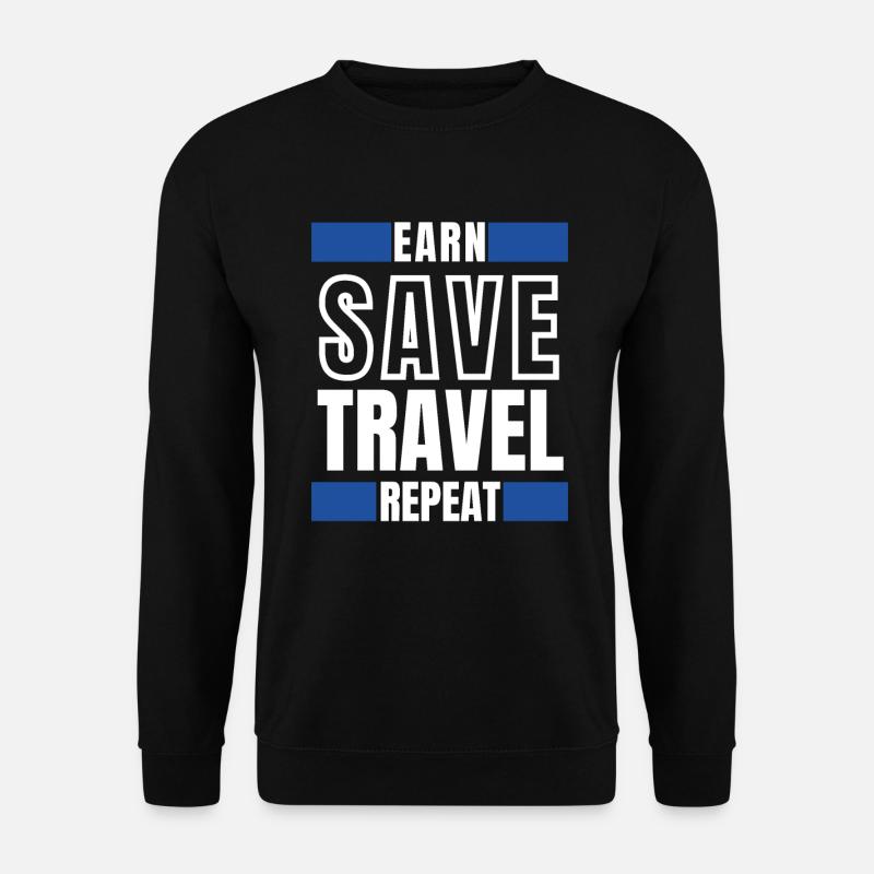 Earn save travel repeat - Unisex Sweatshirt - black