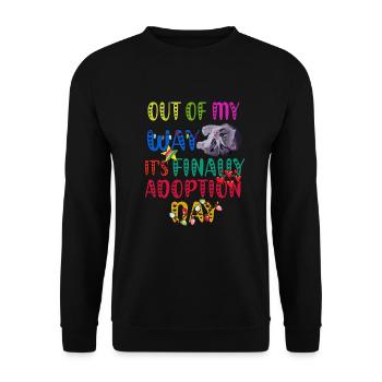 Out of My Way It's Finally Adoption Day Party - Unisex Pullover - Schwarz - Vorne - Alina (178cm) & Michal (187cm)