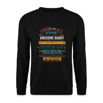 Je tire mon attitude de mon papa génial - Sweat-shirt Unisexe - noir - Devant - Alina (178cm) & Michal (187cm)