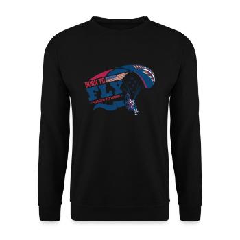 Born To Fly Forced To Work Paramotor Pilot - Unisex Pullover - Schwarz - Vorne - Alina (178cm) & Michal (187cm)