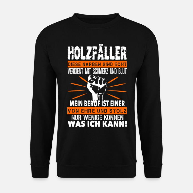 Forstwirt Holzfäller Waldarbeiter Förster Sprüche - Unisex Pullover - Schwarz