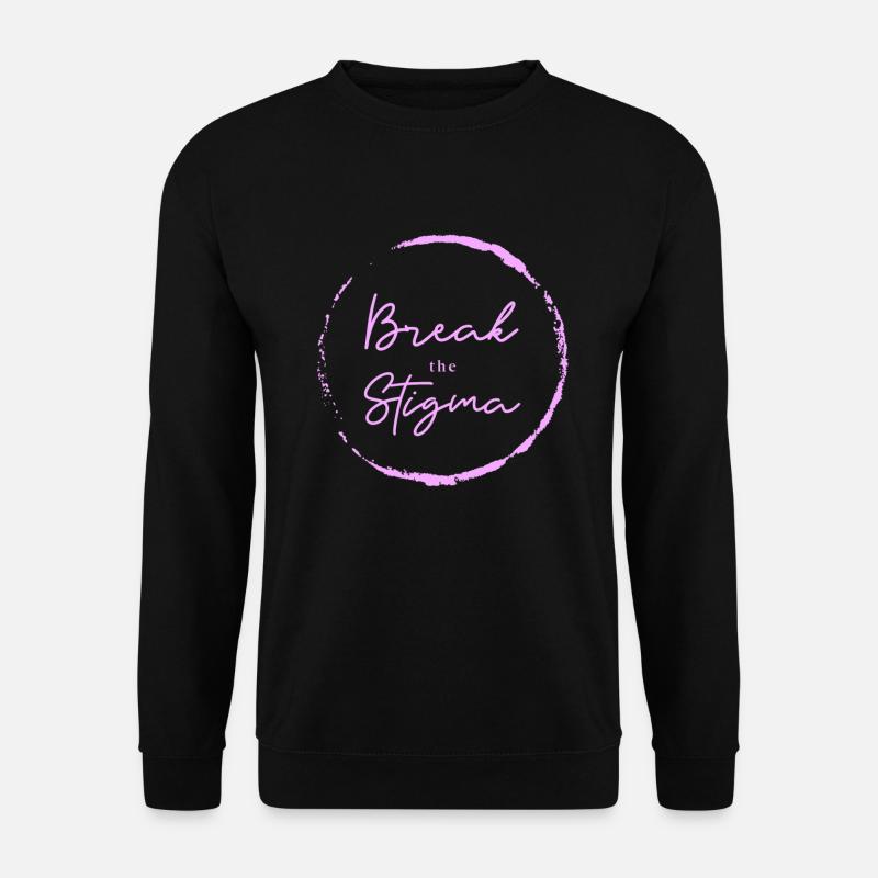 Break The Stigma - Unisex Pullover - Schwarz