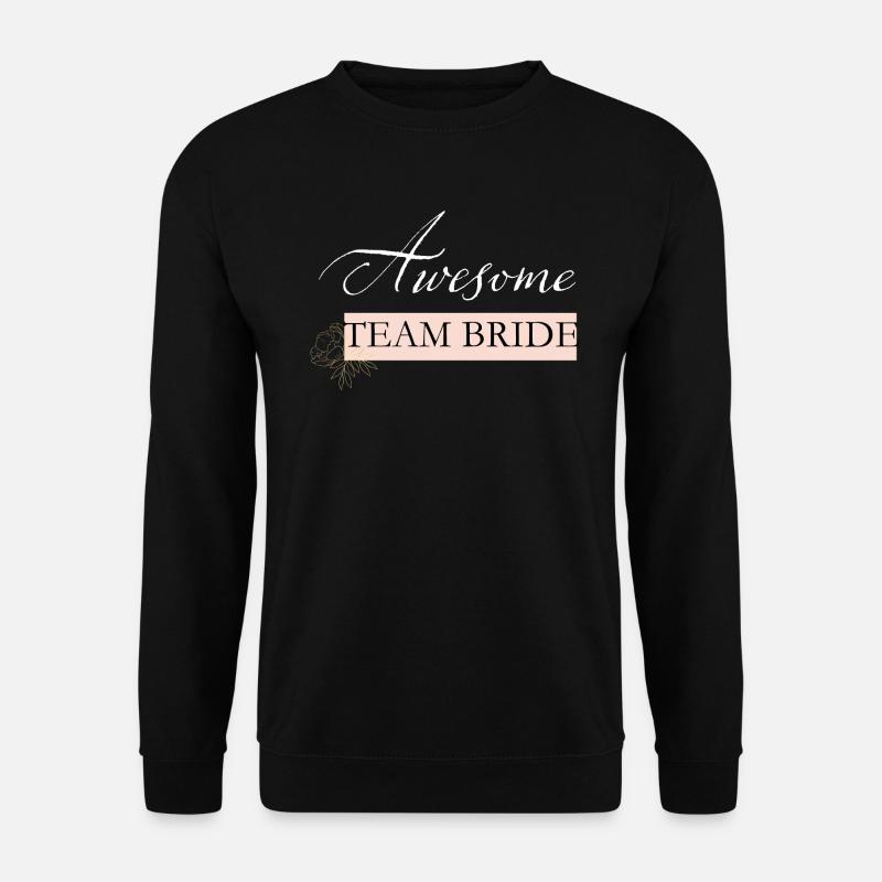 Awesome team bride white - Unisex Sweatshirt - black