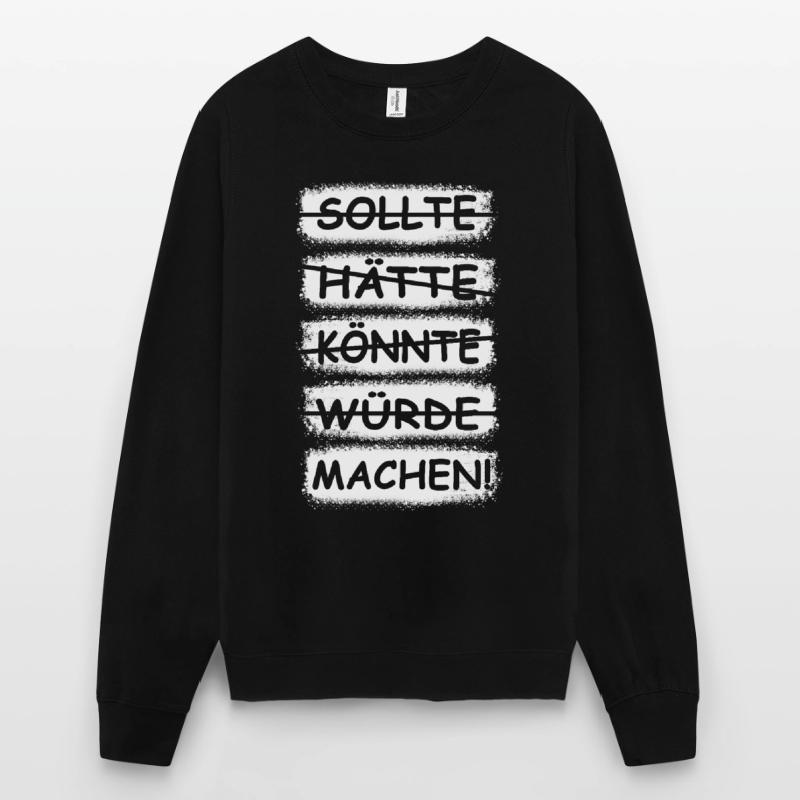 Machen, einfach machen! Unisex Pullover