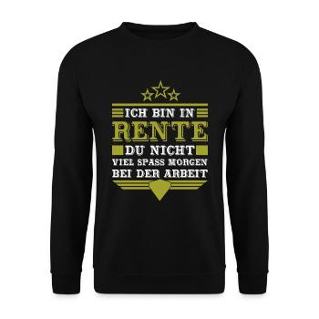 Ich bin in Rente du Nicht Viel spaß bei der Arbeit - Unisex Pullover - Schwarz - Vorne - Alina (178cm) & Michal (187cm)