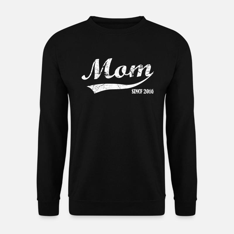 Mom Since 2016 - mother - Unisex Sweatshirt - black