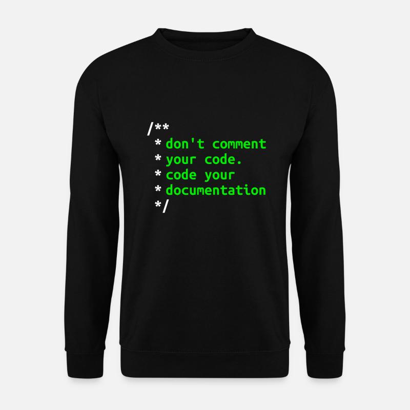 Don't Comment Your Code. Code Your Documentation. - Unisex Pullover - Schwarz