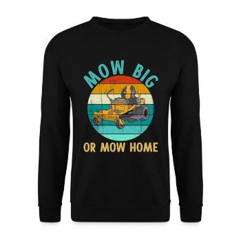 Ride-on mower lawn mowing MOW BIG OR MOW HOME - Unisex Sweatshirt - black - Front - Alina (178cm) & Michal (187cm)