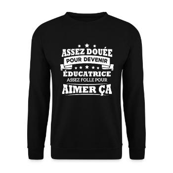 Assez douée pour devenir éducatrice assez folle - Sweat-shirt Unisexe - noir - Devant - Alina (178cm) & Michal (187cm)
