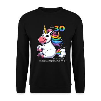 30. Geburtstag Lustiges Einhorn Motiv - Unisex Pullover - Schwarz - Vorne - Alina (178cm) & Michal (187cm)