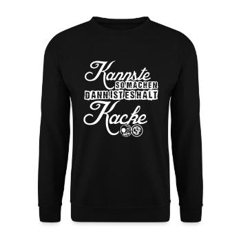 Kannste so machen dann ist es halt Kacke - Unisex Pullover - Schwarz - Vorne - Alina (178cm) & Michal (187cm)