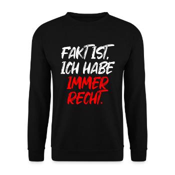 Fakt Ist Ich Habe Immer Recht Rechthaber Geschenk - Unisex Pullover - Schwarz - Vorne - Alina (178cm) & Michal (187cm)