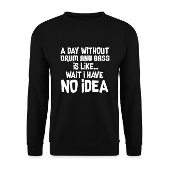 Ein Tag Ohne Drum And Bass - Unisex Pullover - Schwarz - Vorne - Alina (178cm) & Michal (187cm)