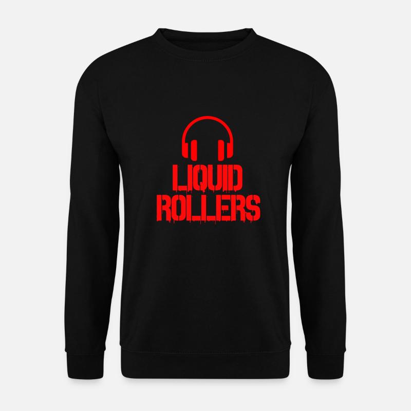 Drum And Bass Liquid Rollers - Unisex Sweatshirt - black