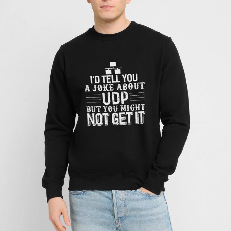 Computer Science Programmer UDP Joke Unisex Sweatshirt