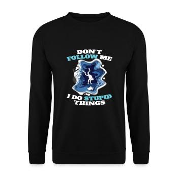 Dont Follow Me I Do Stubid Things Tauch - Unisex Pullover - Schwarz - Vorne - Alina (178cm) & Michal (187cm)