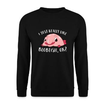 I Just Really Like Blobfish Ok Funny Blobfish - Unisex Sweatshirt - black - Front - Alina (178cm) & Michal (187cm)