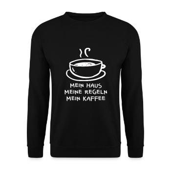Mein Haus Meine Regeln Mein Kaffee - Unisex Pullover - Schwarz - Vorne - Alina (178cm) & Michal (187cm)