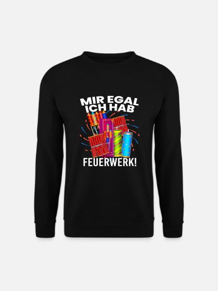 Mir Egal Ich Hab Feuerwerk! Silvester - Unisex Pullover - Schwarz