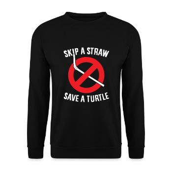 Skip A Straw Save A Turtle Save The Turtles - Unisex Pullover - Schwarz - Vorne - Alina (178cm) & Michal (187cm)