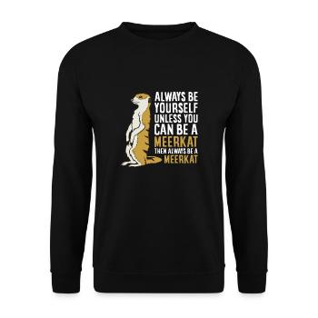 Suricate Cadeau Soyez Toujours Un suricate - Sweat-shirt Unisexe - noir - Devant - Alina (178cm) & Michal (187cm)
