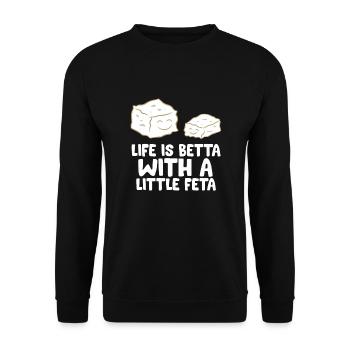 Feta Fromage Puissance La vie Meilleure - Sweat-shirt Unisexe - noir - Devant - Alina (178cm) & Michal (187cm)