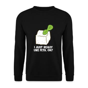 Funny Feta Cheese Gift I Just Really Like Feta Ok? - Unisex Sweatshirt - black - Front - Alina (178cm) & Michal (187cm)