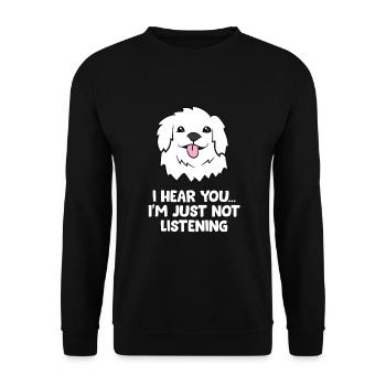 Great Pyrenees Dogs I Hear You I'm Just Not - Unisex Sweatshirt - black - Front - Alina (178cm) & Michal (187cm)