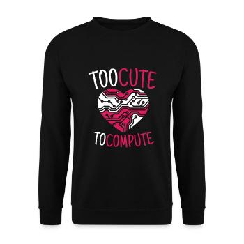 Too Cute To Compute Informatiker Hacker - Unisex Pullover - Schwarz - Vorne - Alina (178cm) & Michal (187cm)