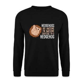 Hedgehogs Are Awesome. I'm Awesome Therefore I'm - Unisex Sweatshirt - black - Front - Alina (178cm) & Michal (187cm)