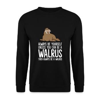 Sei immer du selbst, außer du kannst ein Walross - Unisex Pullover - Schwarz - Vorne - Alina (178cm) & Michal (187cm)
